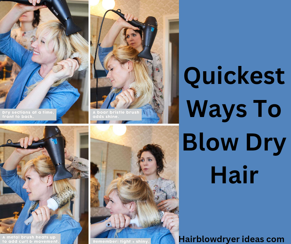Quickest Ways To Blow Dry Hair